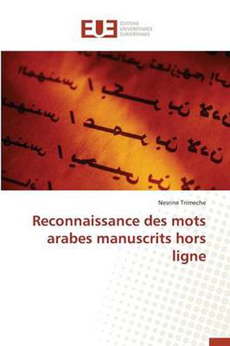 Cover image for Reconnaissance Des Mots Arabes Manuscrits Hors Ligne