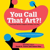 Cover image for You Call That Art?!