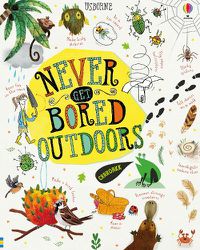Cover image for Never Get Bored Outdoors