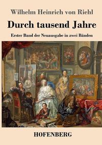 Cover image for Durch tausend Jahre: Erster Band der Neuausgabe in zwei Banden