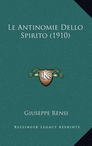 Le Antinomie Dello Spirito (1910)