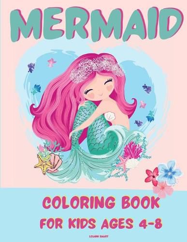 Cover image for Mermaid Coloring Book for Kids 4-8: Amazing Fan Activity Book for kids age4-8, Beautiful MERMAID and sea creatures