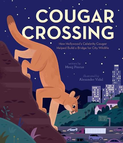 Cougar Crossing: How Hollywood's Celebrity Cougar Helped Build a Bridge for City Wildlife