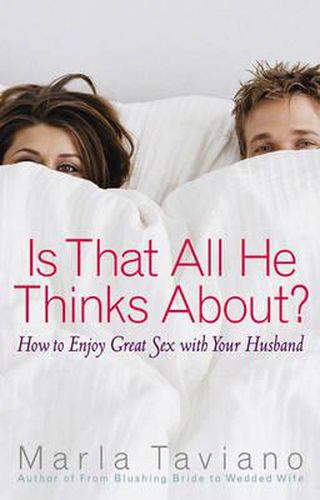 Cover image for Is That All He Thinks About?: How to Enjoy Great Sex with Your Husband