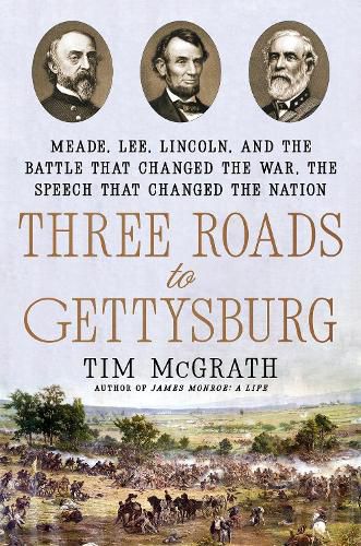 Cover image for Three Roads to Gettysburg