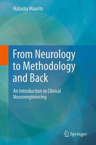 Cover image for From Neurology to Methodology and Back: An Introduction to Clinical Neuroengineering