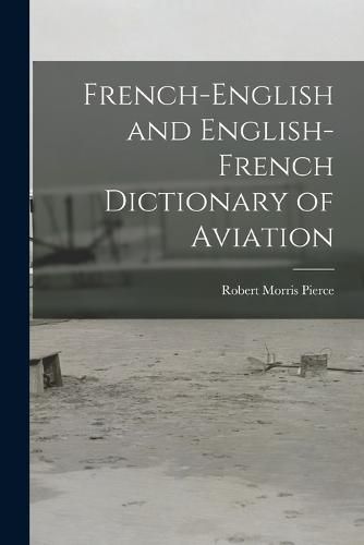 French-English and English-French Dictionary of Aviation