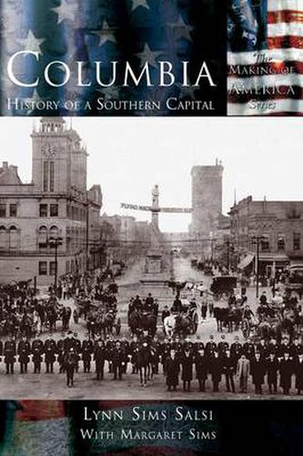 Columbia: History of a Southern Capital