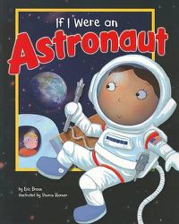 Cover image for If I Were an Astronaut (Dream Big!)