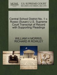 Cover image for Central School District No. 1 V. Russo (Susan) U.S. Supreme Court Transcript of Record with Supporting Pleadings