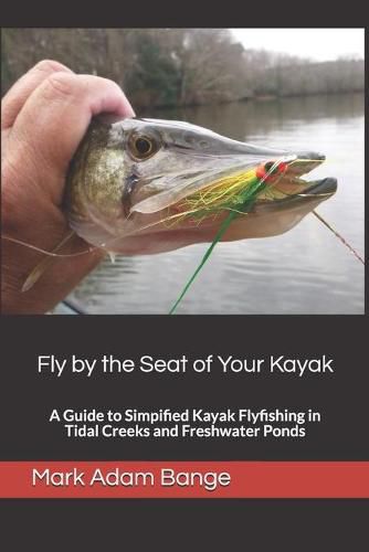Fly by the Seat of Your Kayak