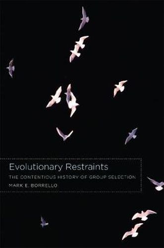 Cover image for Evolutionary Restraints: The Contentious History of Group Selection