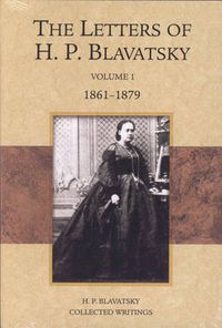 Cover image for The Letters of H. P. Blavatsky: Volume 1 1861-1879