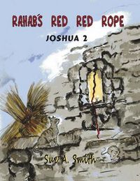 Cover image for Rahab's Red Red Rope: Joshua 2