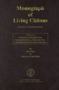 Cover image for Monograph of Living Chitons (Mollusca: Polyplacophora), Volume 2 Suborder Ischnochitonina. Ischnochitonidae: Schizoplacinae, Callochitoninae and Lepidochitoninae