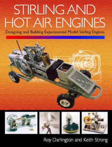 Cover image for Stirling and Hot Air Engines: An Insight into Building and Designing Experimental Model Stirling Engines