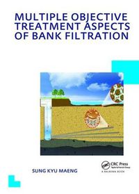 Cover image for Multiple Objective Treatment Aspects of Bank Filtration: UNESCO-IHE PhD Thesis