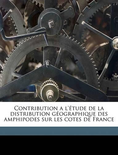 Cover image for Contribution A L'Tude de La Distribution Gographique Des Amphipodes Sur Les Cotes de France