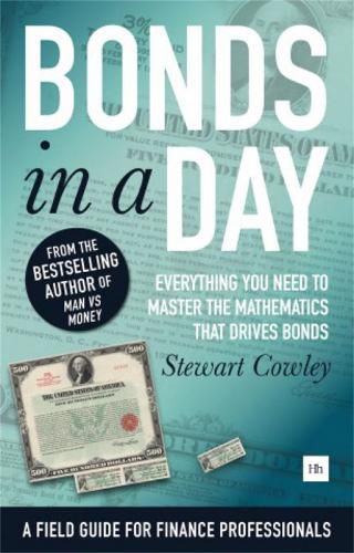 Cover image for Bonds in a Day: Everything you need to master the mathematics that drives bonds