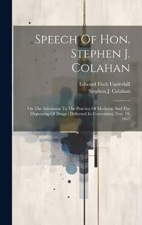 Cover image for Speech Of Hon. Stephen J. Colahan