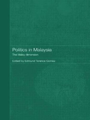 Cover image for Politics in Malaysia: The Malay Dimension