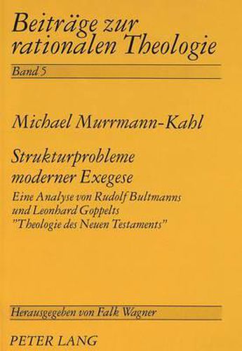 Cover image for Strukturprobleme Moderner Exegese: Eine Analyse Von Rudolf Bultmanns Und Leonhard Goppelts -Theologie Des Neuen Testaments-