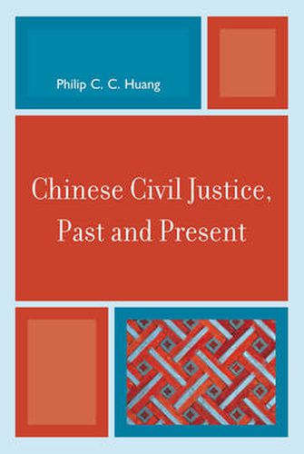 Cover image for Chinese Civil Justice, Past and Present