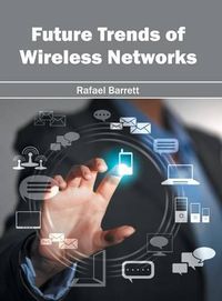 Cover image for Future Trends of Wireless Networks