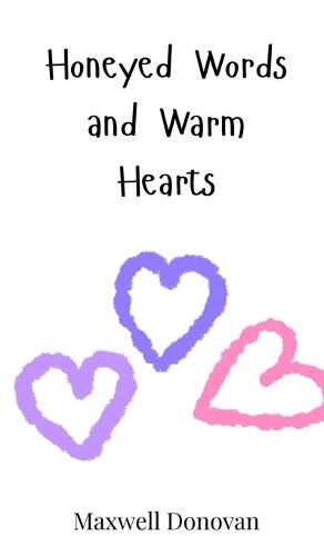 Cover image for Honeyed Words and Warm Hearts