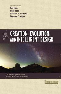 Cover image for Four Views on Creation, Evolution, and Intelligent Design