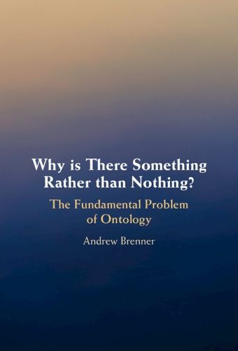 Cover image for Why is There Something Rather than Nothing?