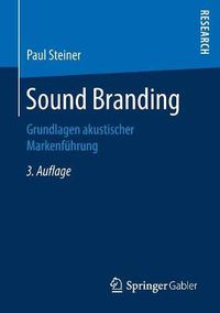 Cover image for Sound Branding: Grundlagen akustischer Markenfuhrung