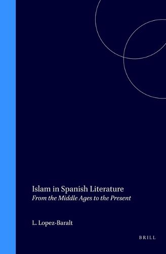 Cover image for Islam in Spanish Literature: From the Middle Ages to the Present