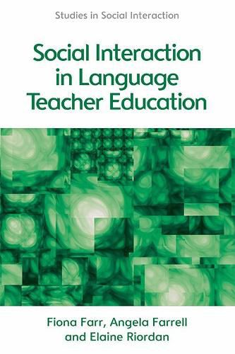 Social Interaction in Language Teacher Education: A Corpus and Discourse Perspective