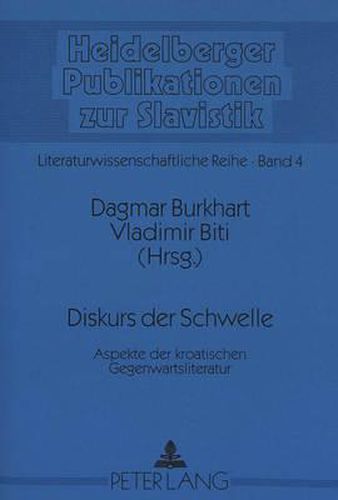 Cover image for Diskurs Der Schwelle: Aspekte Der Kroatischen Gegenwartsliteratur