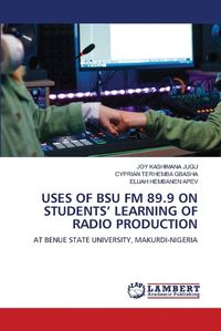 Cover image for Uses of Bsu FM 89.9 on Students' Learning of Radio Production