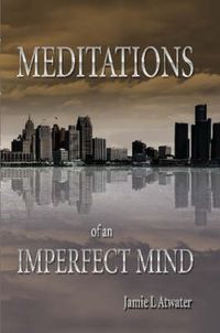 Cover image for Meditations of an Imperfect Mind