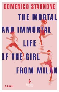 Cover image for The Mortal and Immortal Life of the Girl from Milan