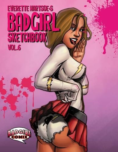 Cover image for Everette hartsoe's Badgirl Sketchbook vol.6- Fan edition