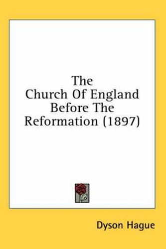 Cover image for The Church of England Before the Reformation (1897)