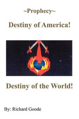 Cover image for ~Prophecy~ Destiny of America!: Destiny of the World!