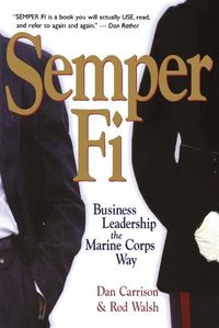 Cover image for Semper Fi: Business Leadership the Marine Corps Way