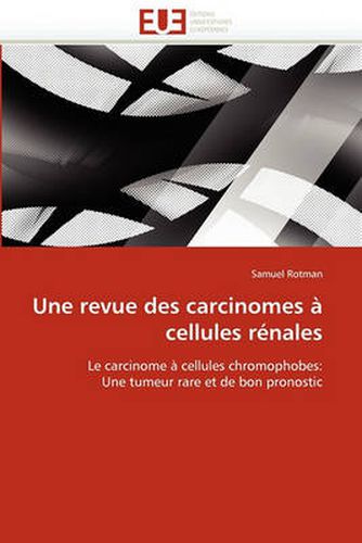 Cover image for Une Revue Des Carcinomes a Cellules Renales