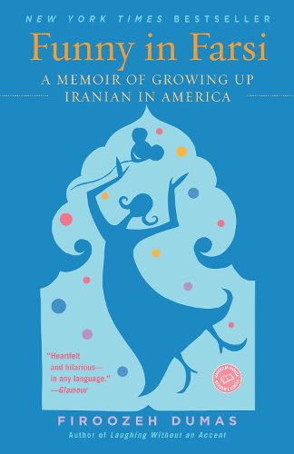 Cover image for Funny in Farsi: A Memoir of Growing Up Iranian in America
