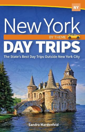 Cover image for New York Day Trips by Theme: The State's Best Day Trips Outside New York City