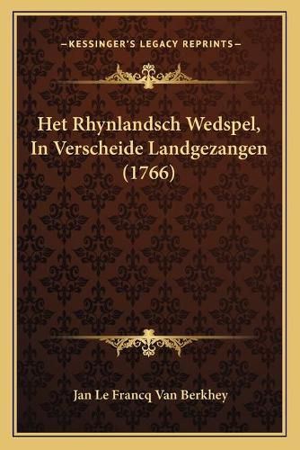 Het Rhynlandsch Wedspel, in Verscheide Landgezangen (1766)