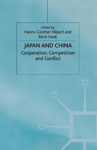 Cover image for Japan and China: Cooperation, Competition and Conflict