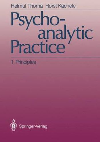 Psychoanalytic Practice: 1 Principles