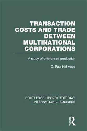 Cover image for Transaction Costs & Trade Between Multinational Corporations (RLE International Business)