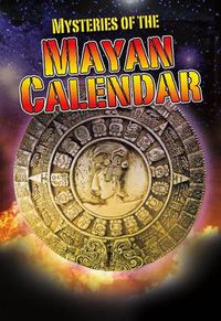 Cover image for Mysteries of the Mayan Calendar